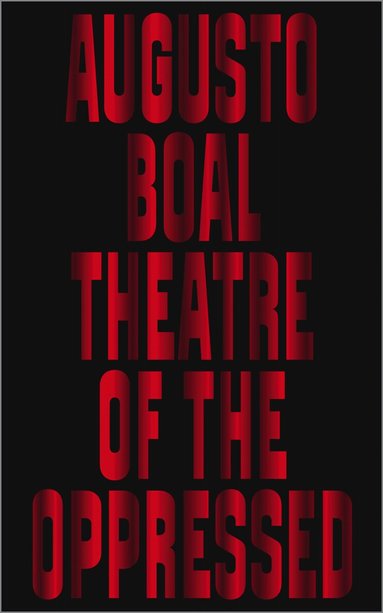 Augusto Boal - Theatre of the Oppressed, Inbunden