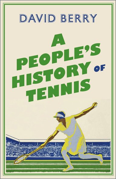 David Berry - People's History of Tennis, Häftad
