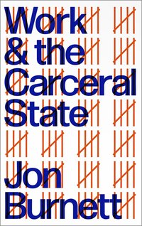 bokomslag Work and the Carceral State