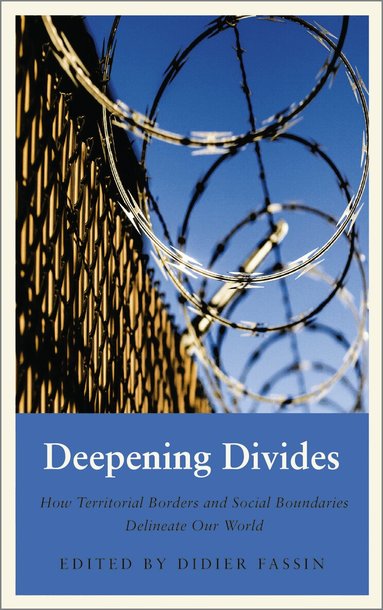 Didier Fassin, Didier Fassin - Deepening Divides, Häftad