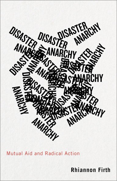 Rhiannon Firth - Disaster Anarchy, Inbunden
