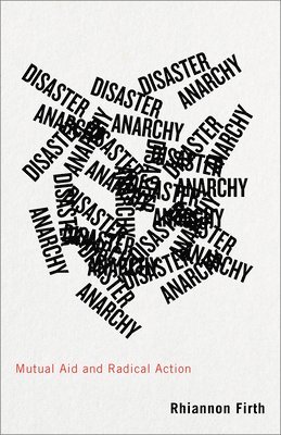 Rhiannon Firth - Disaster Anarchy, Inbunden