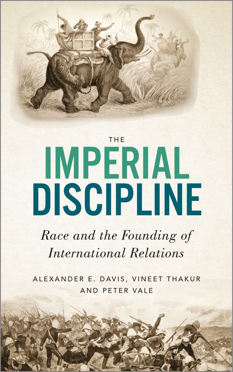 Alexander E Davis, Vineet Thakur, Peter Vale - Imperial Discipline, Inbunden