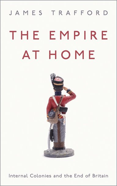 James Trafford - Empire at Home, Häftad