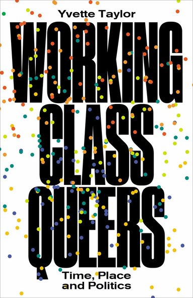 Yvette Taylor - Working-Class Queers, Häftad