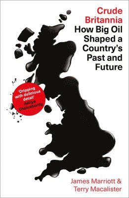 James Marriott, Terry Macalister, Terry MacAlister - Crude Britannia, Inbunden