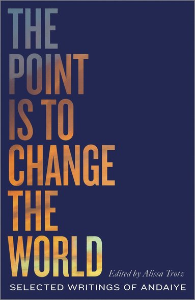 bokomslag Point is to Change the World