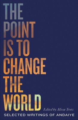 The Point is to Change the World 1
