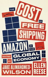 bokomslag The Cost of Free Shipping