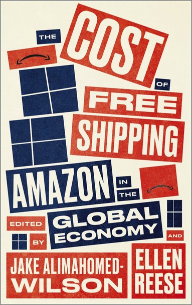 Jake Alimahomed-Wilson, Ellen Reese - Cost of Free Shipping, Häftad
