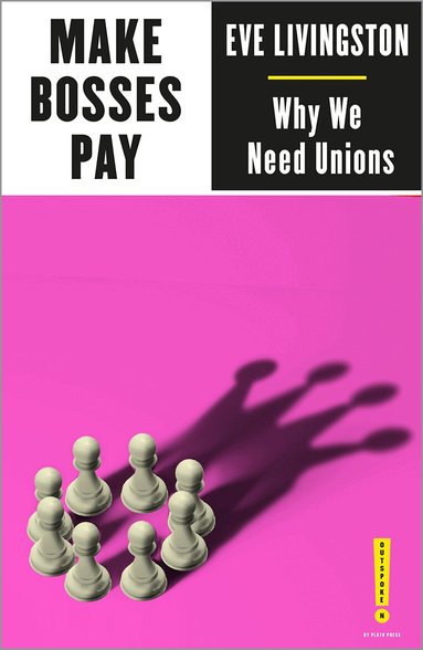 Eve Livingston - Make Bosses Pay, Häftad