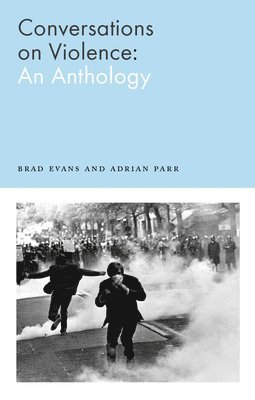 Brad Evans, Adrian Parr - Conversations on Violence, Häftad
