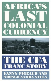 bokomslag Africa's Last Colonial Currency