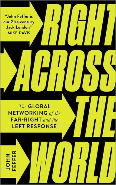 John Feffer - Right Across the World, Inbunden