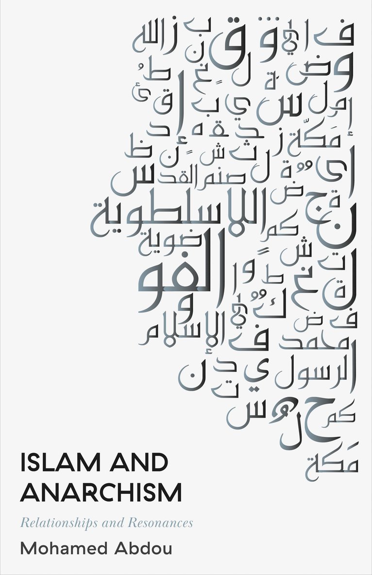 Mohamed Abdou - Islam and Anarchism, Inbunden