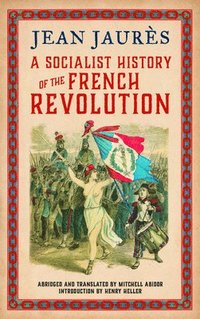 bokomslag A Socialist History of the French Revolution
