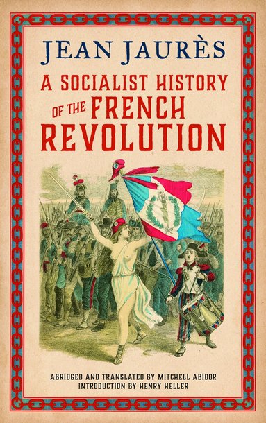 Jean Jaurès - Socialist History of the French Revolution, Häftad