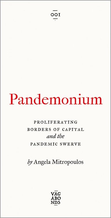 Angela Mitropoulos - Pandemonium, Häftad