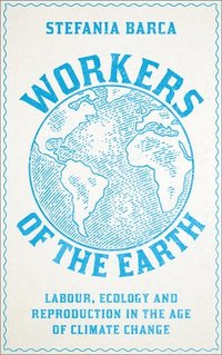 bokomslag Workers of the Earth