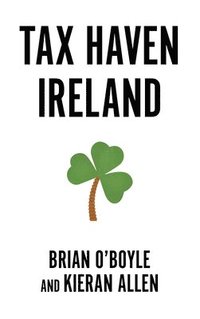 bokomslag Tax Haven Ireland