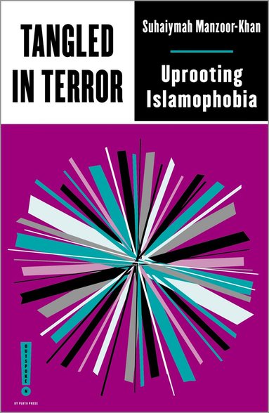 Suhaiymah Manzoor-Khan - Tangled in Terror, Häftad