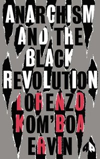 bokomslag Anarchism and the Black Revolution