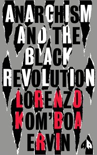 bokomslag Anarchism and the Black Revolution