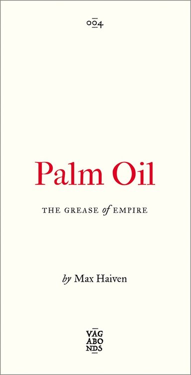 Max Haiven - Palm Oil, Häftad