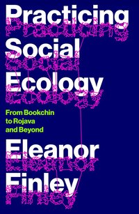 bokomslag Practicing Social Ecology