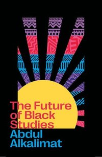 bokomslag The Future of Black Studies