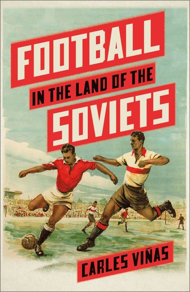 bokomslag Football in the Land of the Soviets