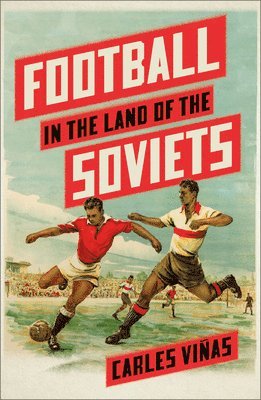 Football in the Land of the Soviets 1