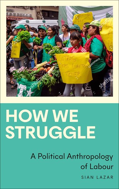 Sian Lazar - How We Struggle, Häftad
