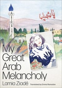 bokomslag My Great Arab Melancholy