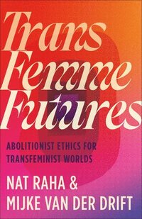 bokomslag Trans Femme Futures