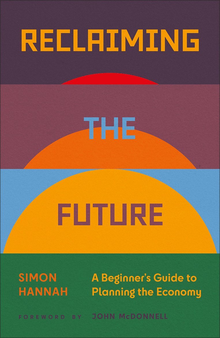 Simon Hannah - Reclaiming the Future, Häftad