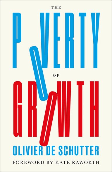 Olivier De Schutter - Poverty of Growth, Häftad