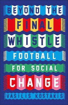 Vasilis Kostakis - Beyond the Final Whistle, Häftad