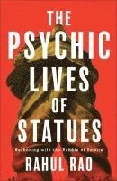 The Psychic Lives of Statues 1