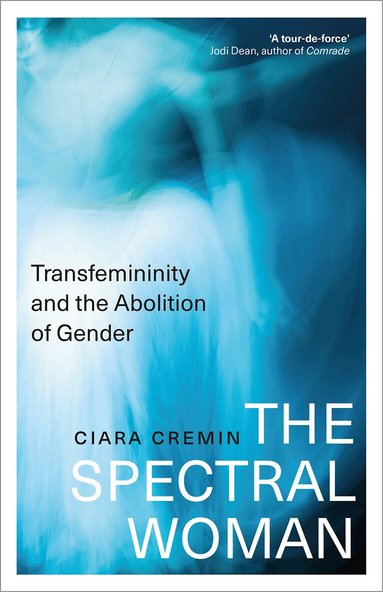 Ciara Cremin - Spectral Woman, Häftad