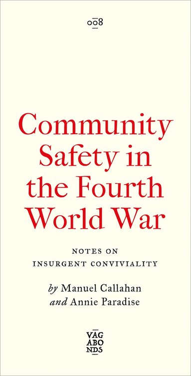 Manuel Callahan, Annie Paradise - Community Safety in the Fourth World War, Häftad