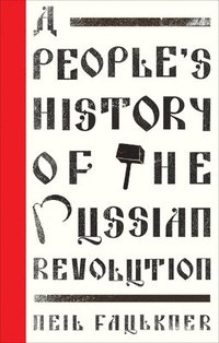 bokomslag A People's History of the Russian Revolution
