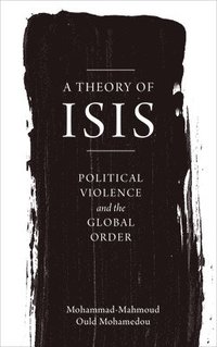 bokomslag A Theory of ISIS