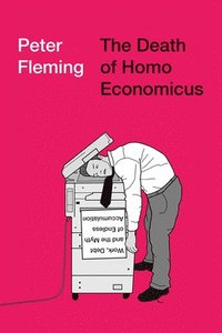 bokomslag The Death of Homo Economicus