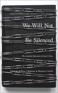 bokomslag We Will Not be Silenced: The Academic Repression of Israel's Critics