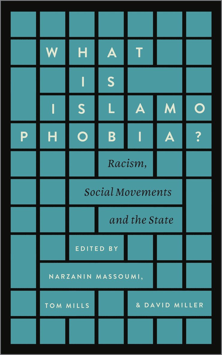 Narzanin Massoumi, Tom Mills, David Miller - What is Islamophobia?, Inbunden