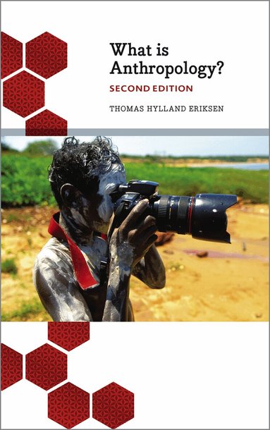 Thomas Hylland Eriksen - What is Anthropology?, Inbunden