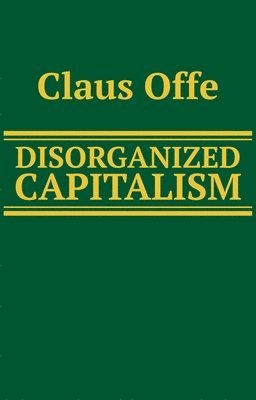 Disorganized Capitalism 1