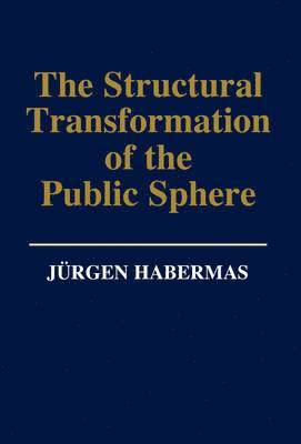 Jürgen Habermas - Structural Transformation of the Public Sphere, Inbunden
