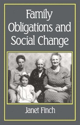 Family Obligations and Social Change 1